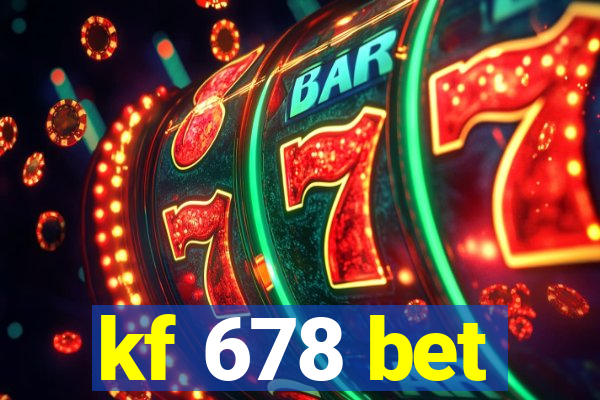 kf 678 bet